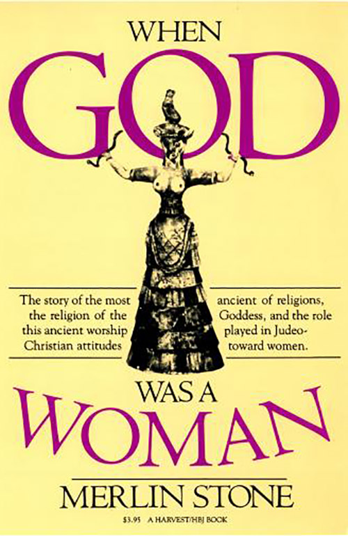 When God Was A Woman By Merlin Stone