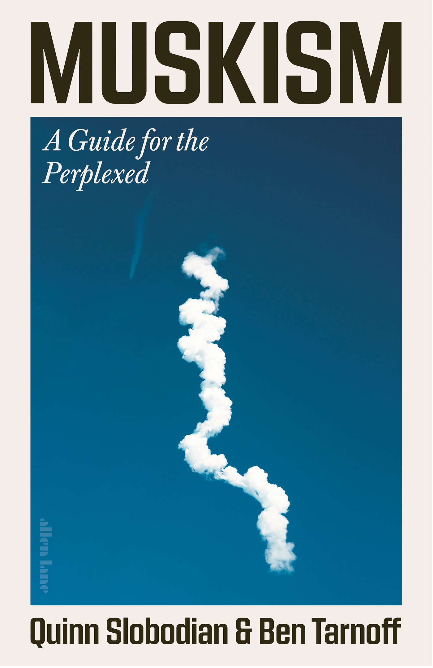 Elon Musk Muskism Quinn Slobodian Ben Tarnoff